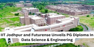 IIT Jodhpur and Futurense Unveils PG Diploma In Data Science & Engineering; Check Details Here